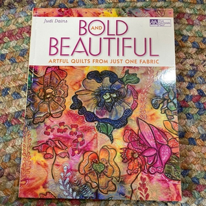 Bold and Beautiful: Artful Quilts from‎ Just One Fabric instructional book